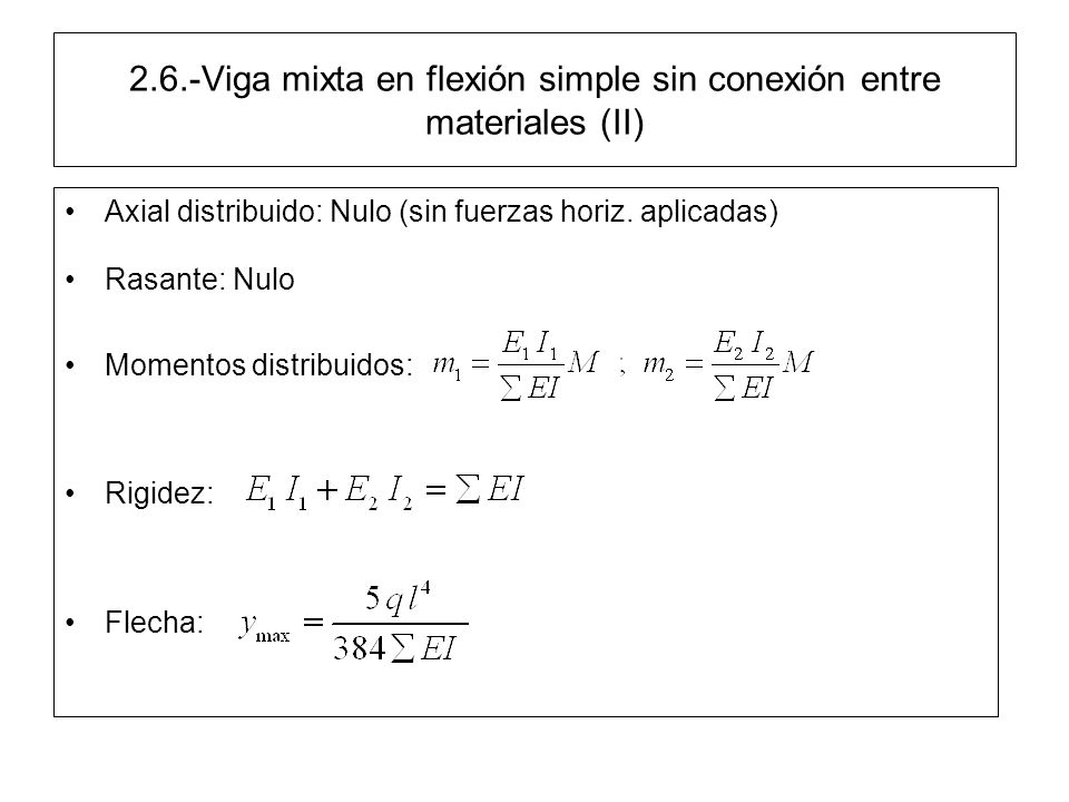 2.6.-Viga mixta en flexión simple sin conexión entre materiales (II)