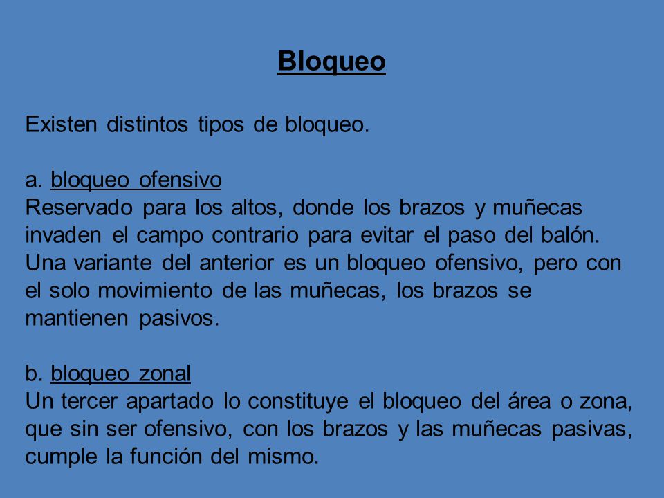 Bloqueo Existen distintos tipos de bloqueo. a. bloqueo ofensivo