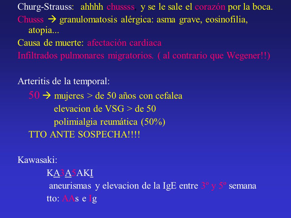 Churg-Strauss: ahhhh chussss, y se le sale el corazón por la boca.