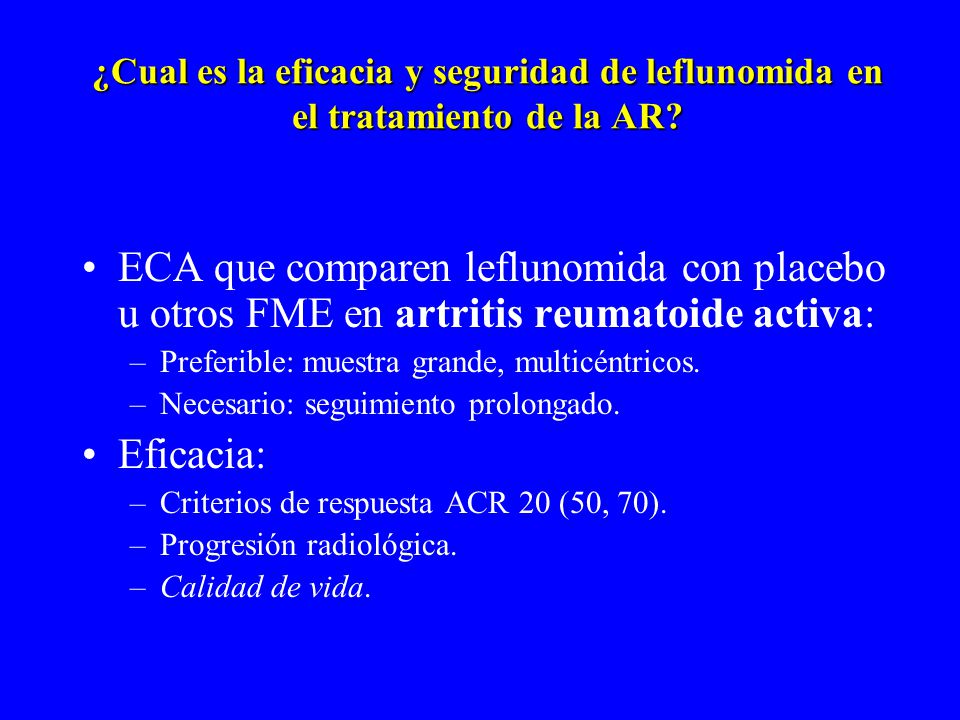 ¿Cual es la eficacia y seguridad de leflunomida en el tratamiento de la AR