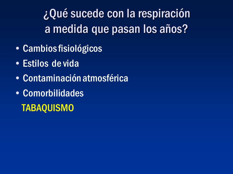 ¿Qué sucede con la respiración a medida que pasan los años