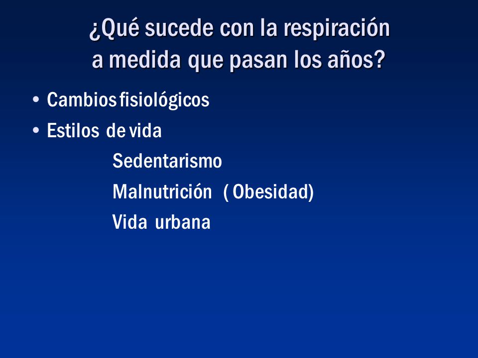 ¿Qué sucede con la respiración a medida que pasan los años