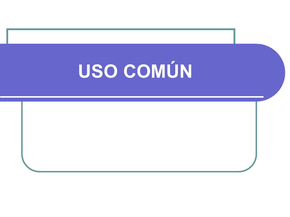 USO COMÚN