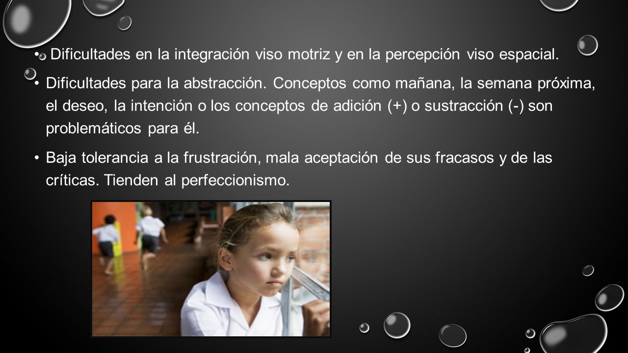 Dificultades en la integración viso motriz y en la percepción viso espacial.
