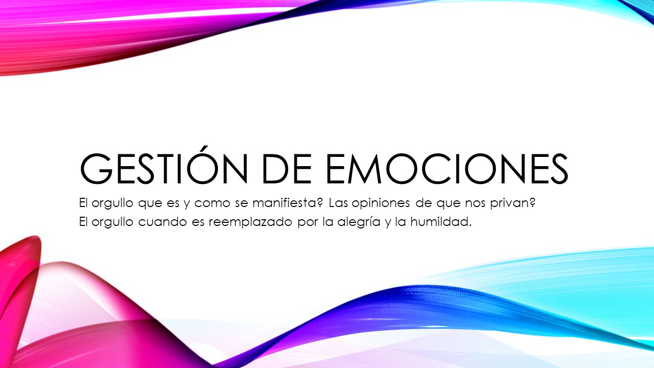 Gestión de emociones El orgullo que es y como se manifiesta Las opiniones de que nos privan
