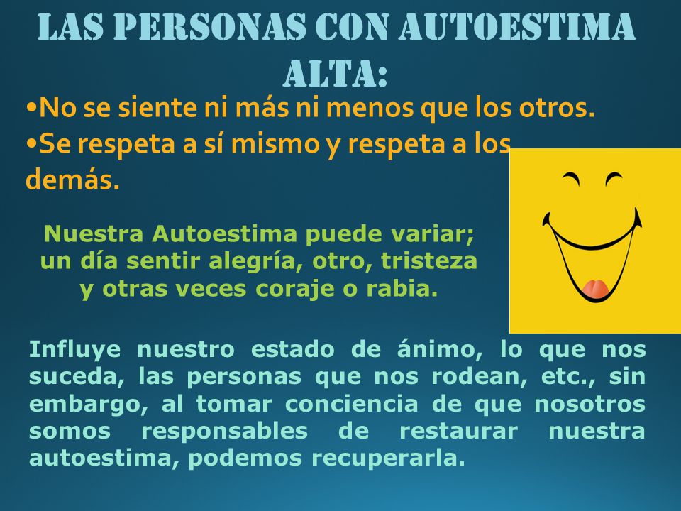 Las personas con Autoestima Alta: