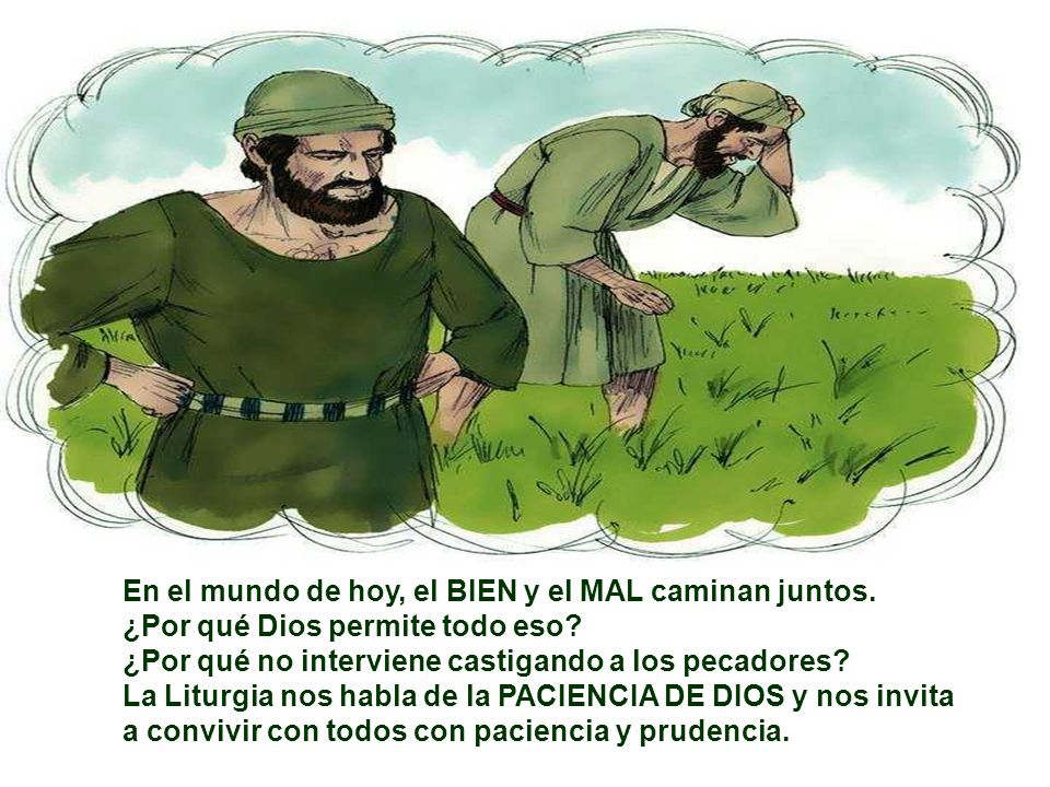 En el mundo de hoy, el BIEN y el MAL caminan juntos.