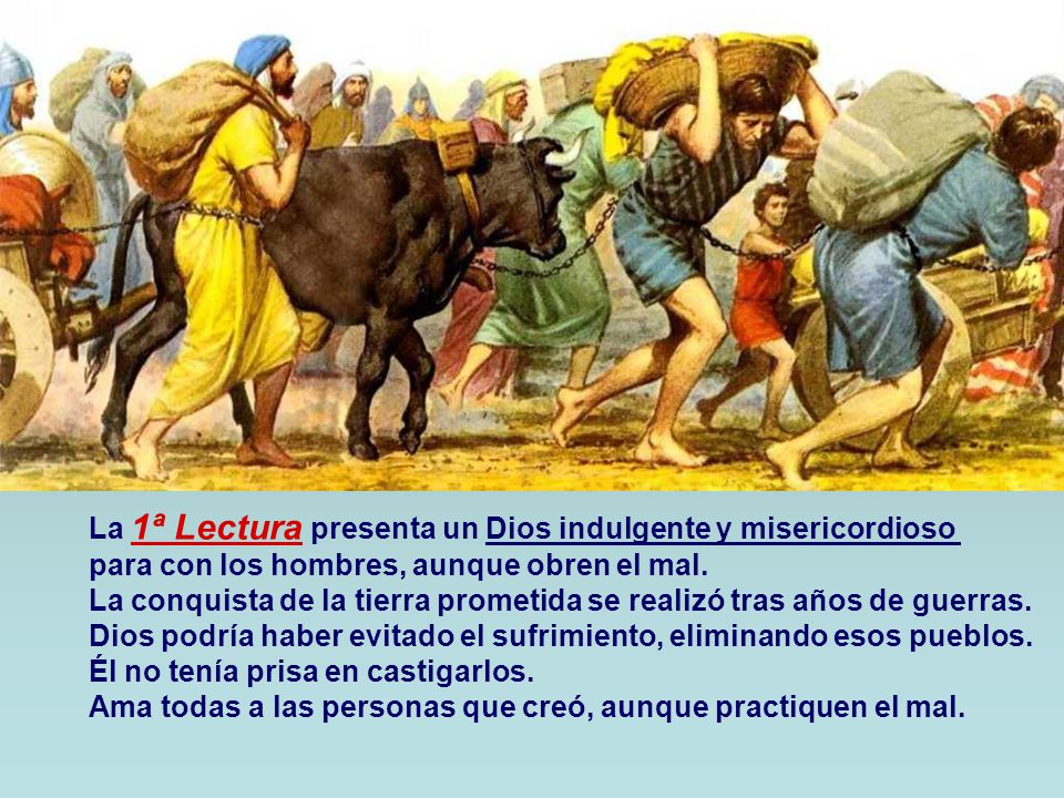 La 1ª Lectura presenta un Dios indulgente y misericordioso