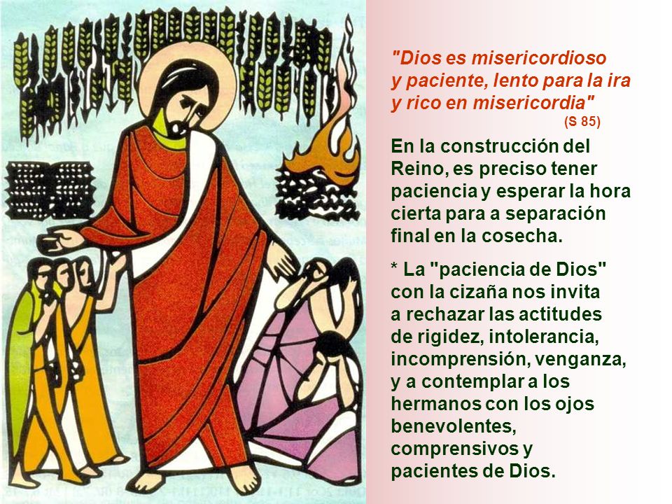 Dios es misericordioso y paciente, lento para la ira