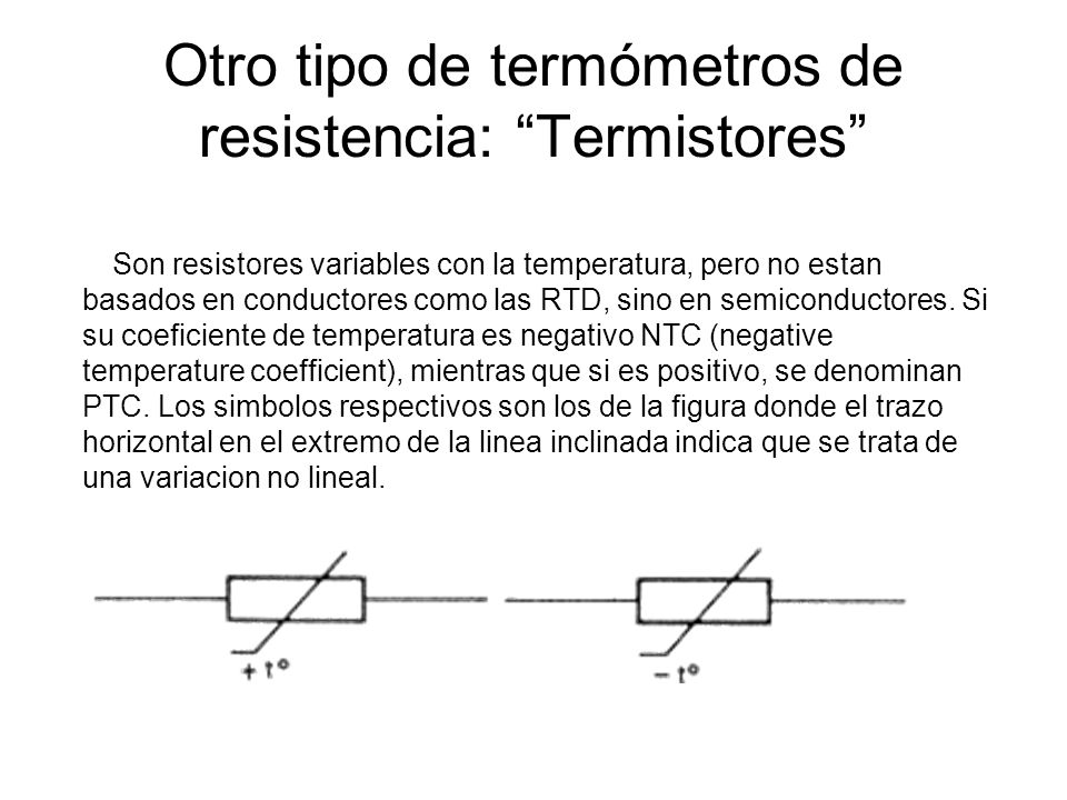 Otro tipo de termómetros de resistencia: Termistores