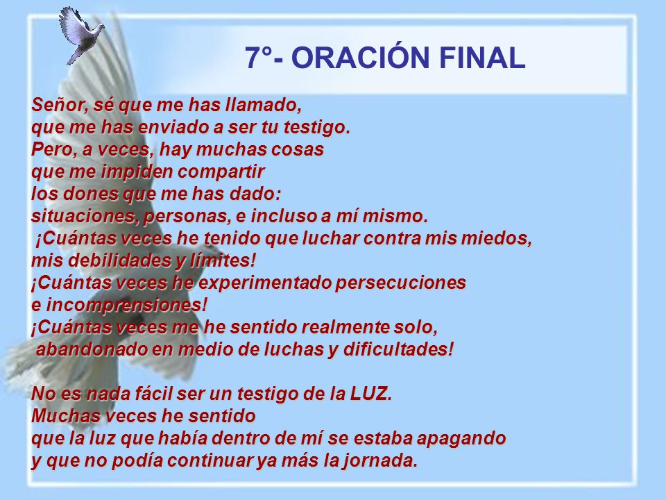 7°- ORACIÓN FINAL Señor, sé que me has llamado,