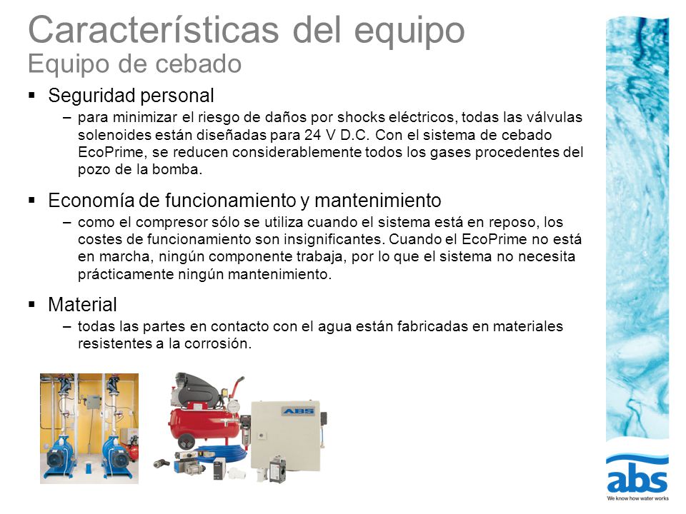 Características del equipo Equipo de cebado
