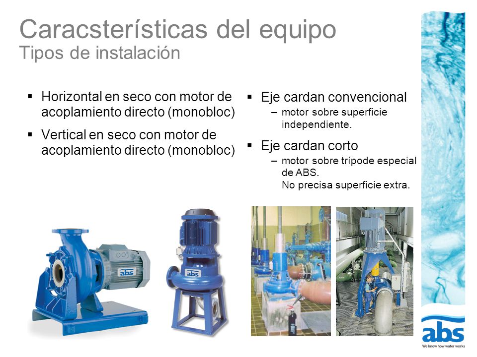 Caracsterísticas del equipo Tipos de instalación