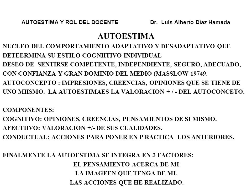 AUTOESTIMA Y ROL DEL DOCENTE Dr. Luis Alberto Díaz Hamada