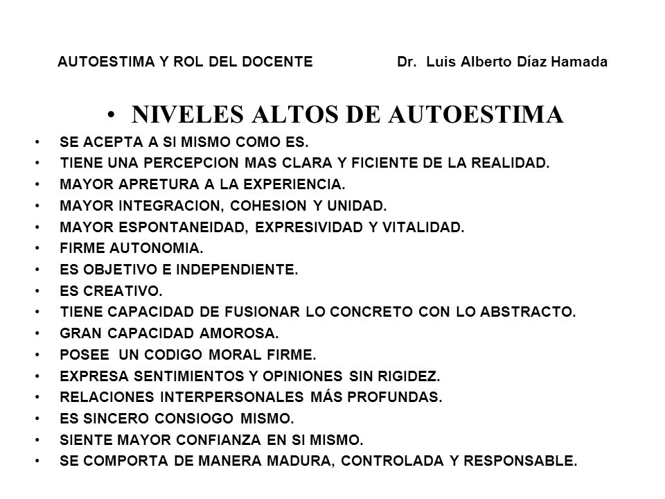AUTOESTIMA Y ROL DEL DOCENTE Dr. Luis Alberto Díaz Hamada