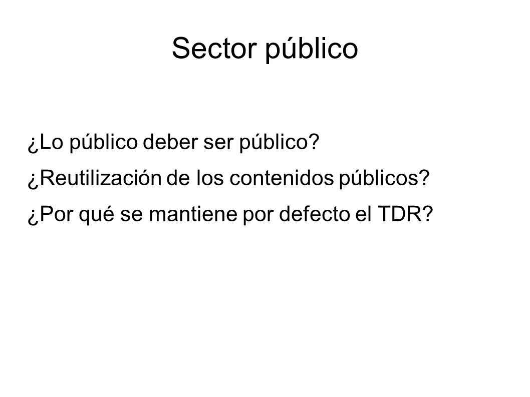Sector público ¿Lo público deber ser público