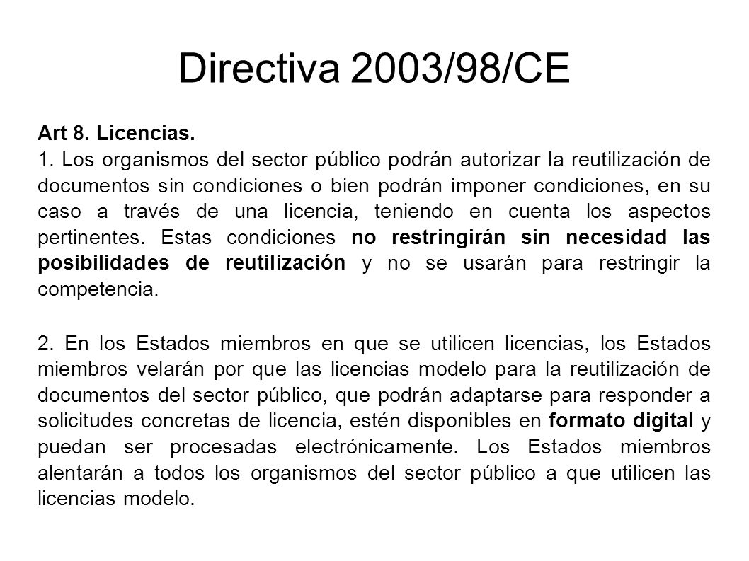 Directiva 2003/98/CE Art 8. Licencias.