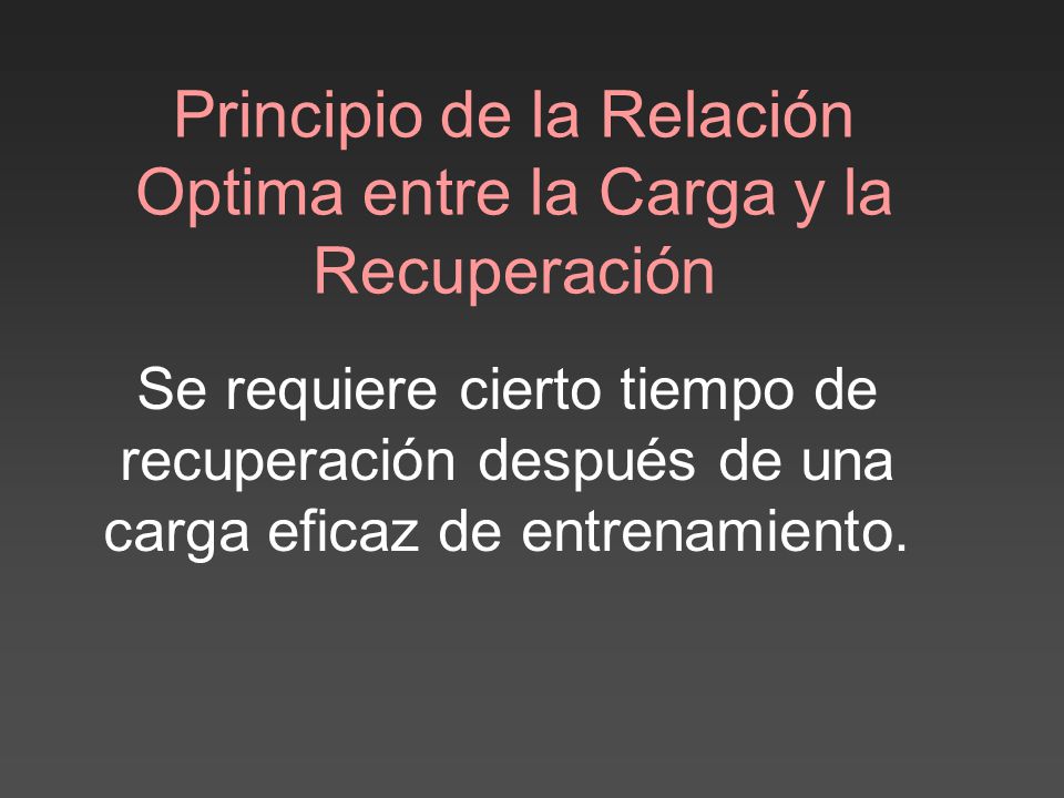 Principio de la Relación Optima entre la Carga y la Recuperación