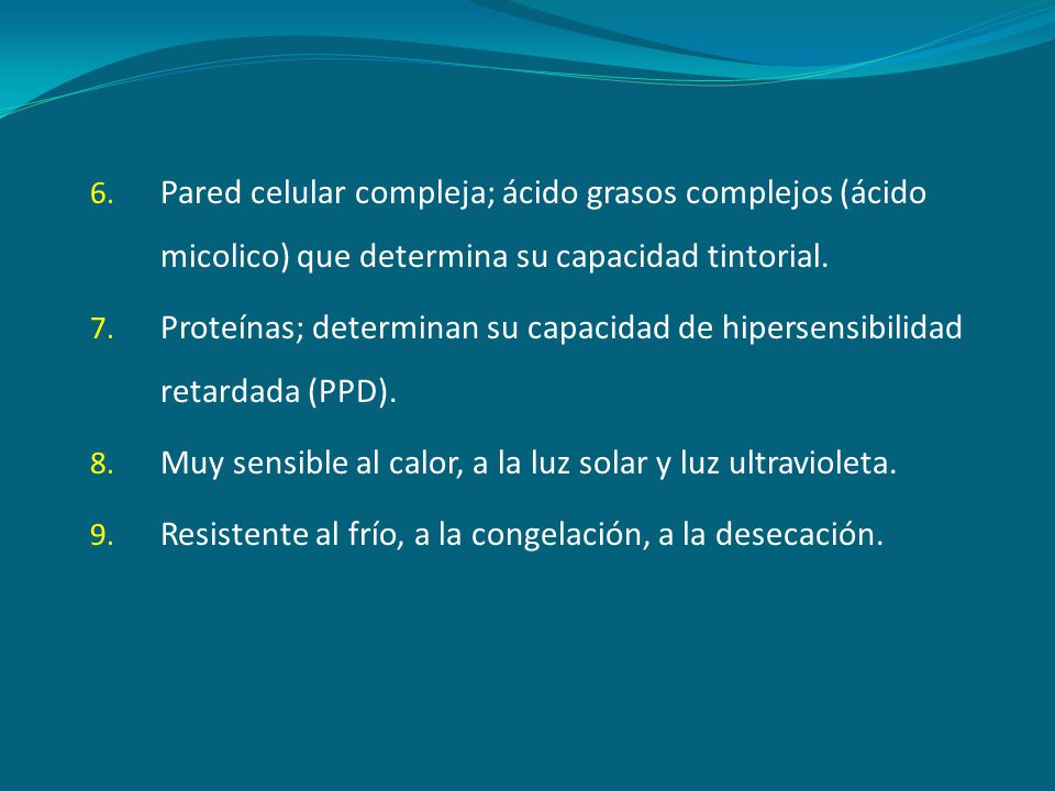 Pared celular compleja; ácido grasos complejos (ácido micolico) que determina su capacidad tintorial.