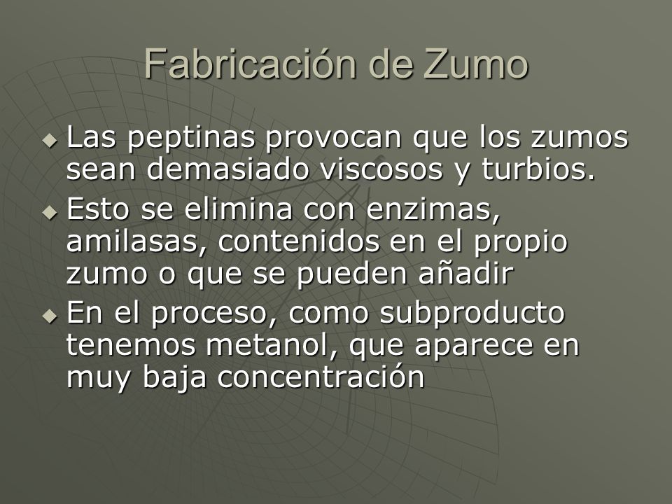 Fabricación de Zumo Las peptinas provocan que los zumos sean demasiado viscosos y turbios.