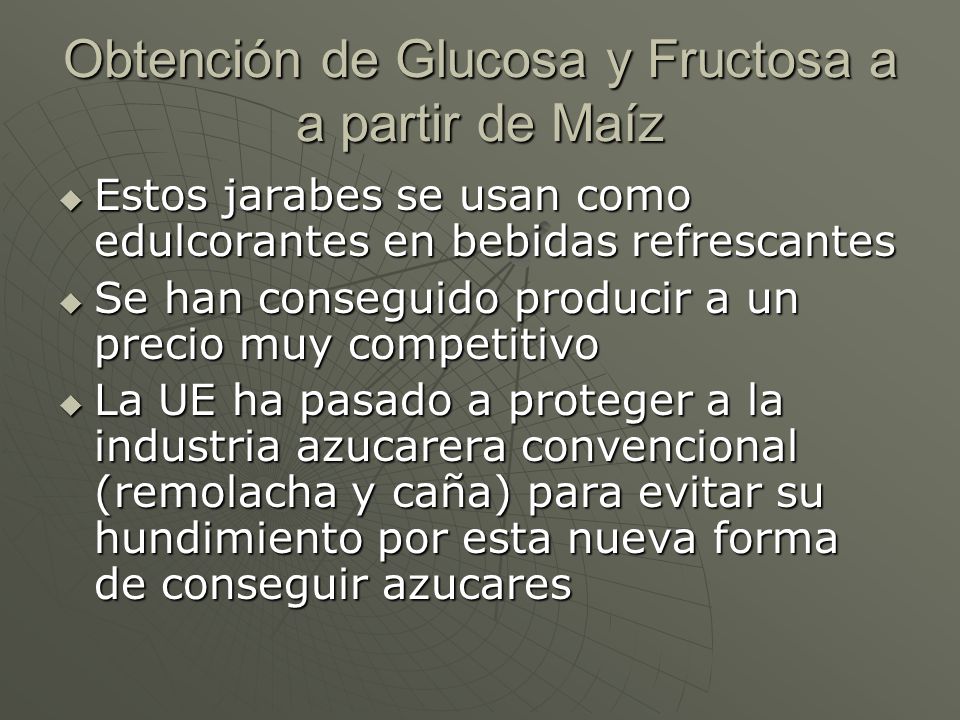 Obtención de Glucosa y Fructosa a a partir de Maíz