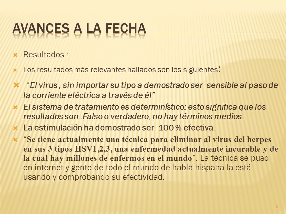 AVANCES A LA FECHA Resultados : Los resultados más relevantes hallados son los siguientes: