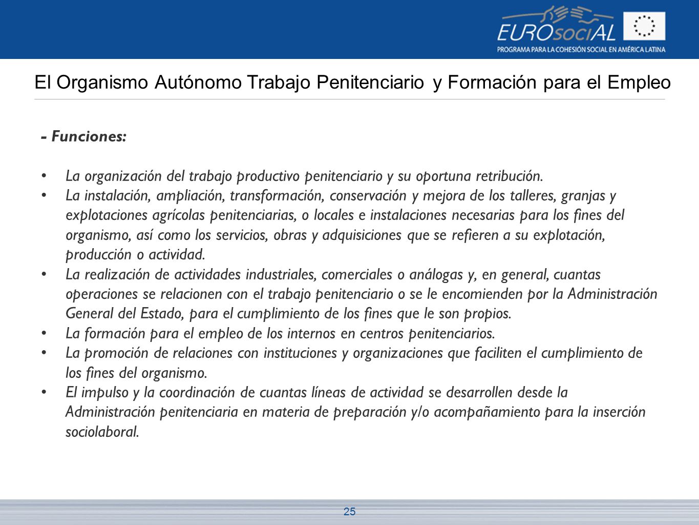 El Organismo Autónomo Trabajo Penitenciario y Formación para el Empleo