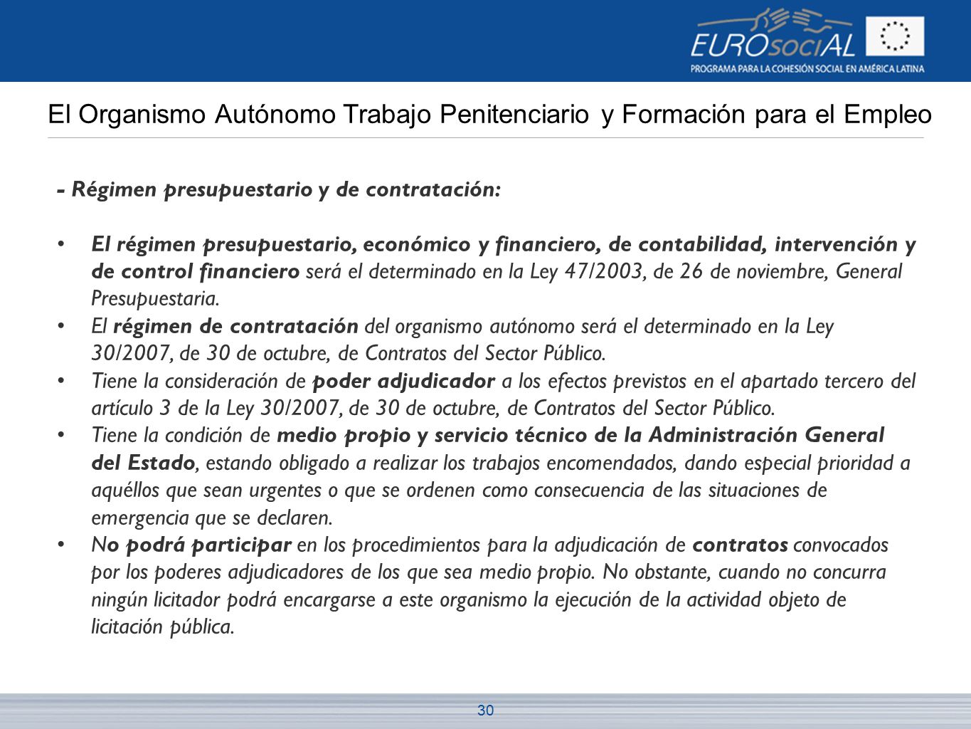 El Organismo Autónomo Trabajo Penitenciario y Formación para el Empleo