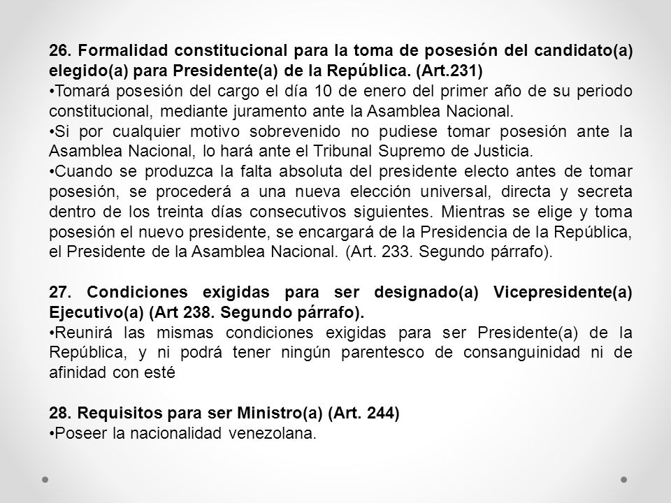 26. Formalidad constitucional para la toma de posesión del candidato(a) elegido(a) para Presidente(a) de la República. (Art.231)