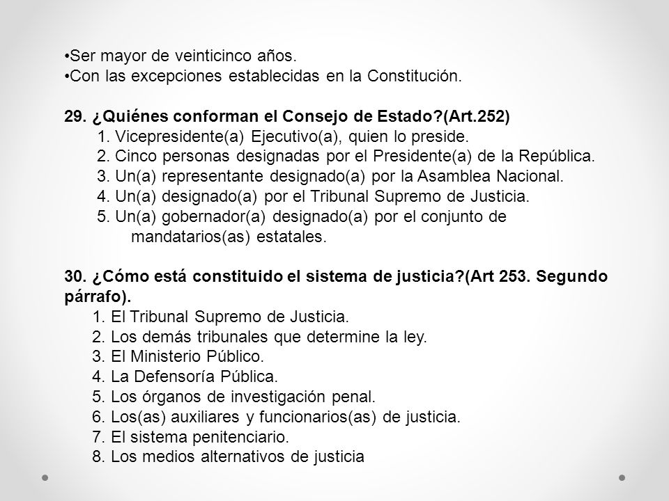 Ser mayor de veinticinco años.
