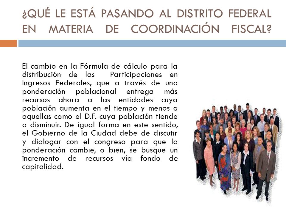 ¿QUÉ LE ESTÁ PASANDO AL DISTRITO FEDERAL EN MATERIA DE COORDINACIÓN FISCAL