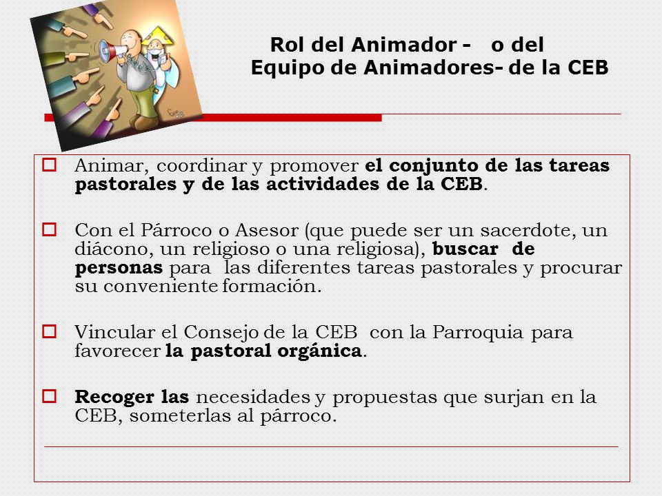 Rol del Animador - o del Equipo de Animadores- de la CEB