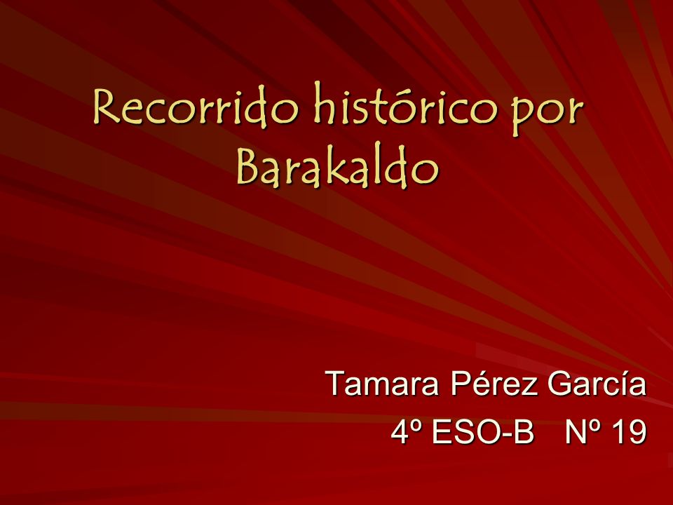 Recorrido histórico por Barakaldo