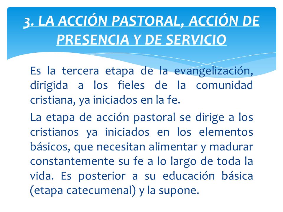 3. LA ACCIÓN PASTORAL, ACCIÓN DE PRESENCIA Y DE SERVICIO