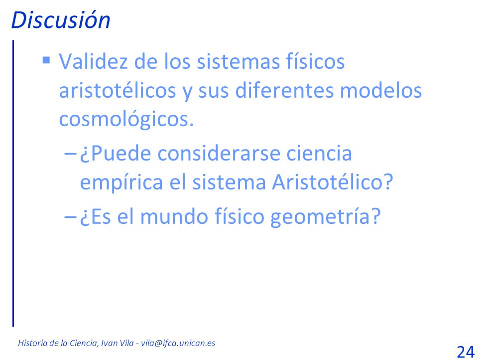 Discusión Validez de los sistemas físicos aristotélicos y sus diferentes modelos cosmológicos.