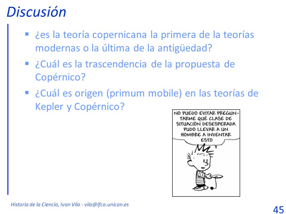 Discusión ¿es la teoría copernicana la primera de la teorías modernas o la última de la antigüedad