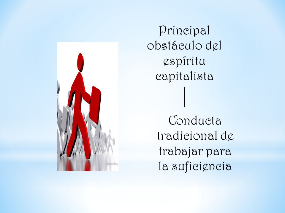 Principal obstáculo del espíritu capitalista