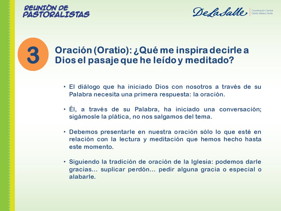3 Oración (Oratio): ¿Qué me inspira decirle a Dios el pasaje que he leído y meditado