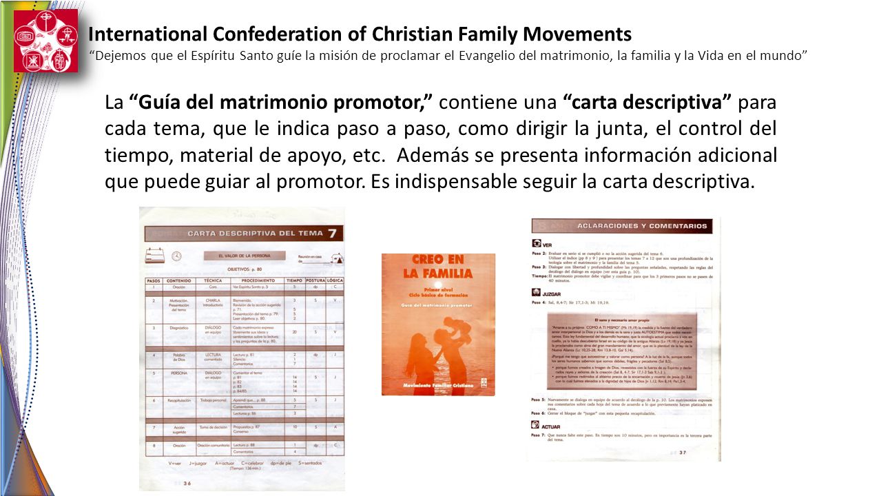 La Guía del matrimonio promotor, contiene una carta descriptiva para cada tema, que le indica paso a paso, como dirigir la junta, el control del tiempo, material de apoyo, etc.