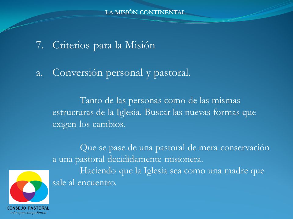 Criterios para la Misión a. Conversión personal y pastoral.