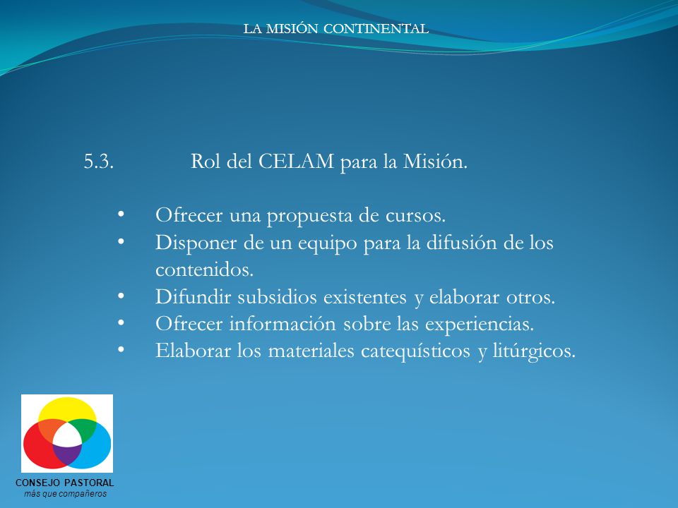 5.3. Rol del CELAM para la Misión. Ofrecer una propuesta de cursos.
