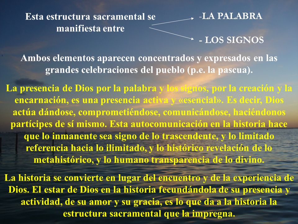 Esta estructura sacramental se manifiesta entre