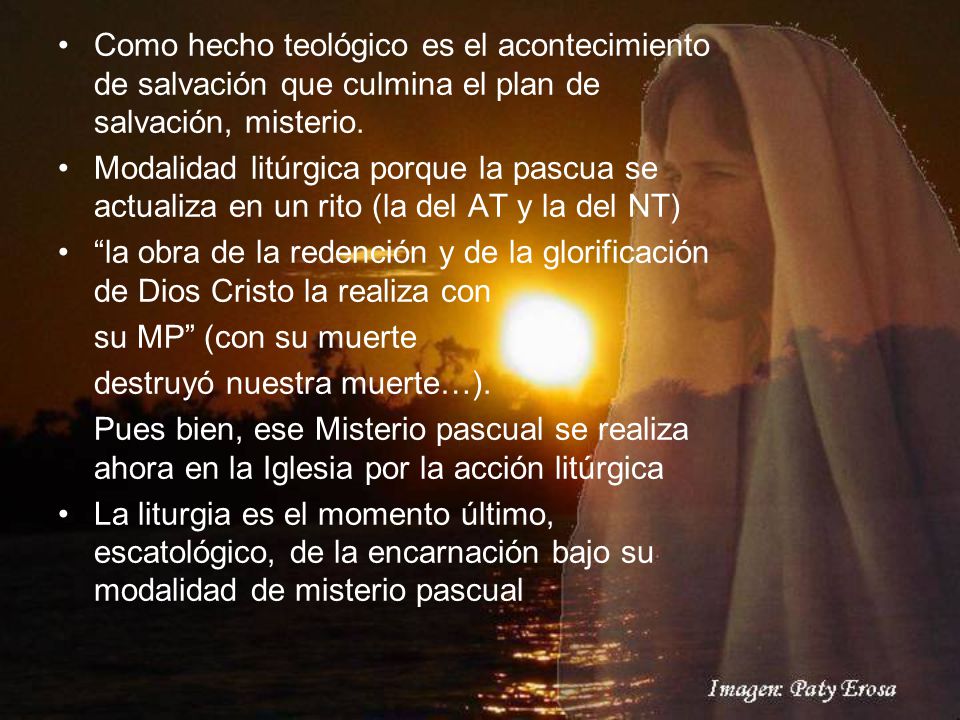 Como hecho teológico es el acontecimiento de salvación que culmina el plan de salvación, misterio.