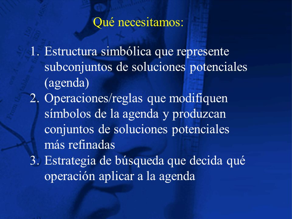 Qué necesitamos: Estructura simbólica que represente subconjuntos de soluciones potenciales (agenda)