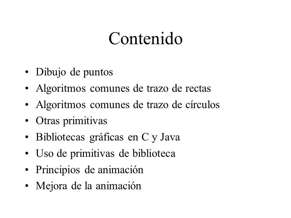 Contenido Dibujo de puntos Algoritmos comunes de trazo de rectas