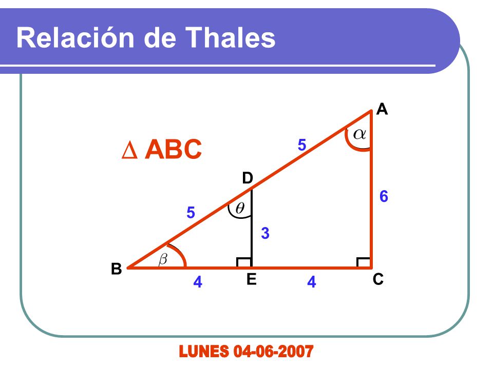 Relación de Thales LUNES E D B C A D ABC