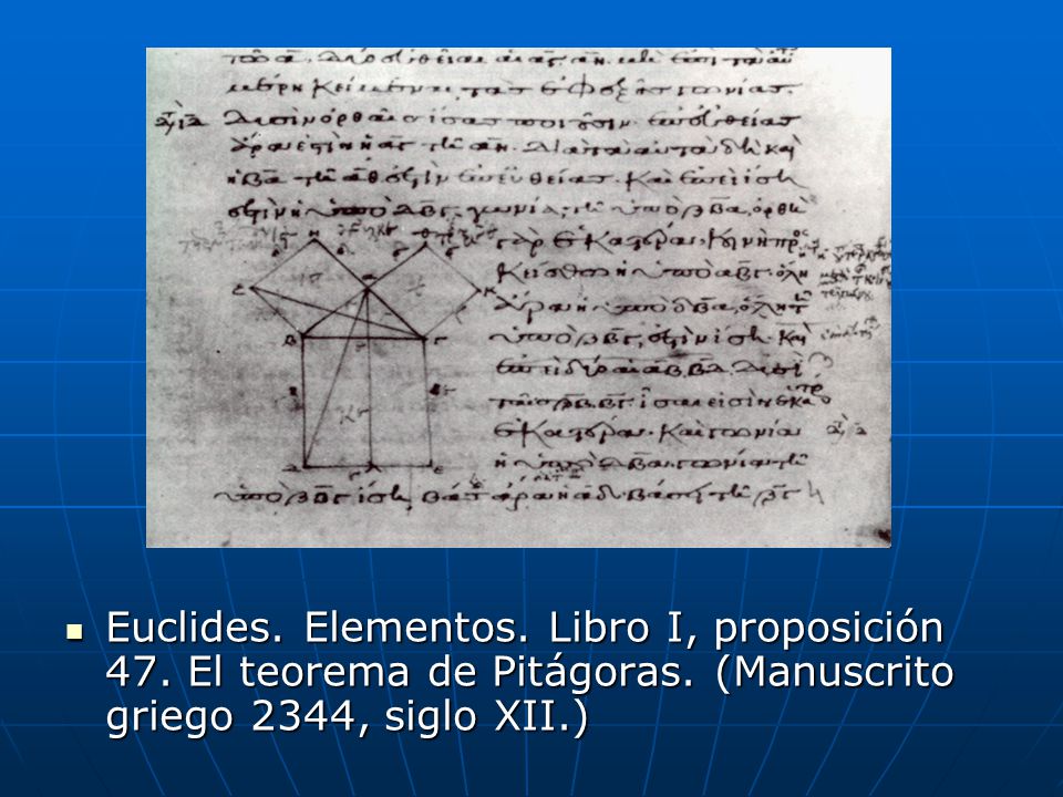 Euclides. Elementos. Libro I, proposición 47. El teorema de Pitágoras