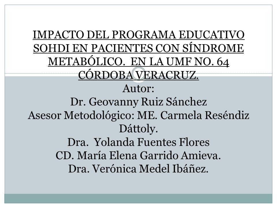 IMPACTO DEL PROGRAMA EDUCATIVO SOHDI EN PACIENTES CON SÍNDROME METABÓLICO.