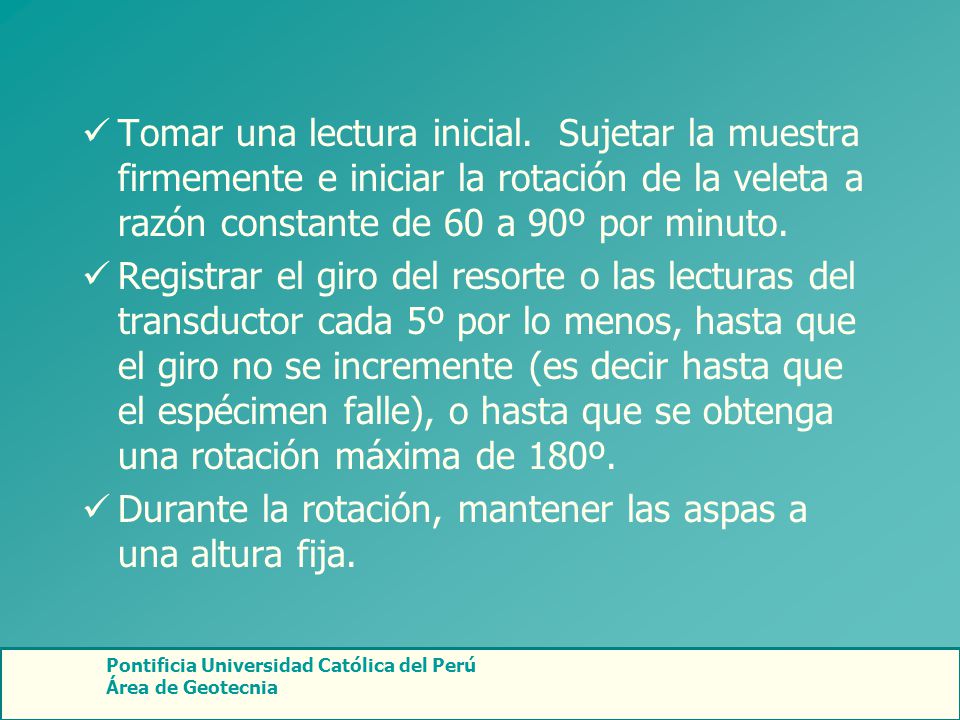 Durante la rotación, mantener las aspas a una altura fija.