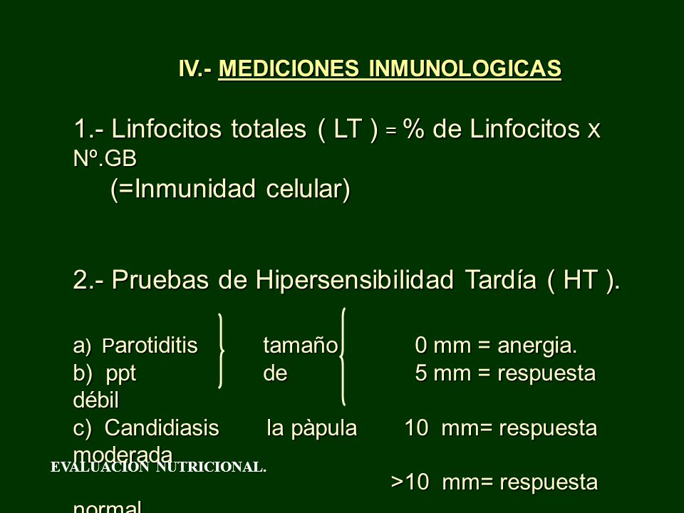 1.- Linfocitos totales ( LT ) = % de Linfocitos X Nº.GB